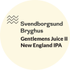 Svendborgsund Gentlemens Juice ll - New England IPA OW keg